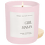 Girl Mama 15 oz Soy Candle