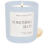 Something Blue 15 oz Soy Candle - Hallelu Clothing Boutique